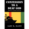 Confession to a Deaf God