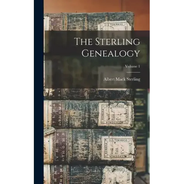 The Sterling Genealogy; Volume 1