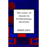 The Logic of Images in International Relations