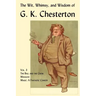 The Wit, Whimsy, and Wisdom of G. K. Chesterton, Volume 3: The Ball and the Cross, Manalive, Magic