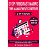 Stop Procrastinating and Time Management Strategies 2-in-1 Book: Proven Productivity Tactics to Beat Laziness and Develop Atomic Habits + Step-by-Step