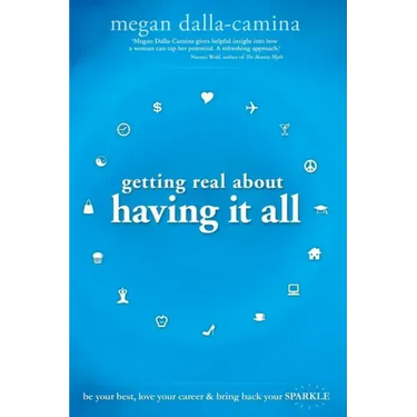 Getting Real about Having It All