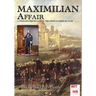 Maximilian Affair: A Woman reportage of French-Mexican war