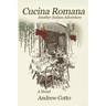 Cucina Romana: Another Italian Adventure