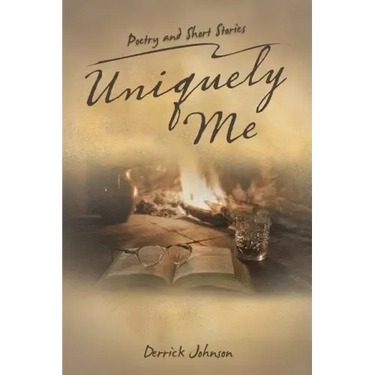 Uniquely Me: Poetry and Short Stories
