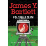 P.G.A. Spells Death: A Hacker Golf Mystery