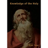 Knowledge of the Holy (Large Print Edition)