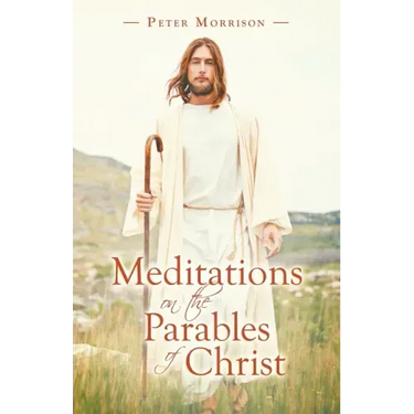 Meditations on the Parables of Christ