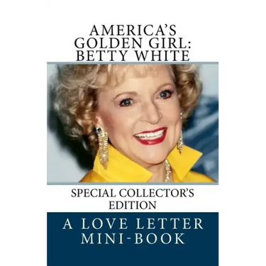 America's Golden Girl: Betty White