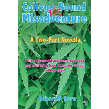 College-Bound for Misadventure: A Two-Part Novella