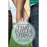 That Foster Thing Study Guide: Guiding Young Women Through the Game of Love