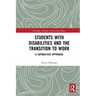 Students with Disabilities and the Transition to Work: A Capabilities Approach