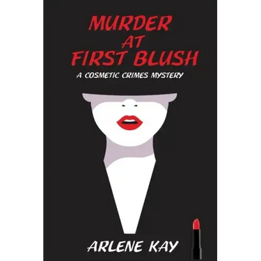 Murder at First Blush: A Cosmetic Crimes Mystery