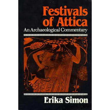 Festivals of Attica: An Archaeological Commentary