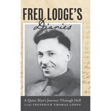 Fred Lodge's Diaries: A Quiet Man's Journey Through Hell