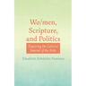 Wo/Men, Scripture, and Politics: Exploring the Cultural Imprint of the Bible