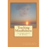 Teaching Mindfulness to Children & Teens