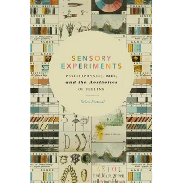 Sensory Experiments: Psychophysics, Race, and the Aesthetics of Feeling