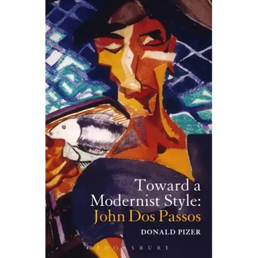 Toward a Modernist Style: John Dos Passos