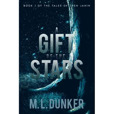 A Gift of the Stars: Book 1 of The Tales of Zren Janin