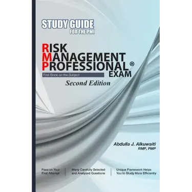 STUDY GUIDE For the PMI RISK MANAGEMENT PROFESSIONAL(r) EXAM Second Edition