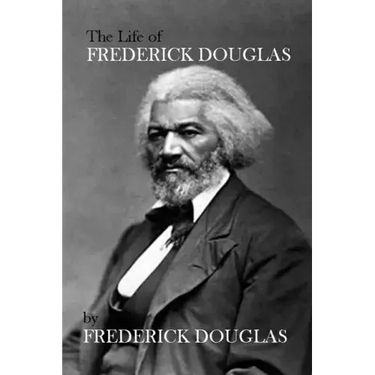 The Life of Frederick Douglas