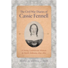 The Civil War Diaries of Cassie Fennell: A Young Confederate Woman in North Alabama, 1859-1865