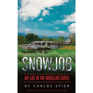 Snowjob: My Life in the Medellin Cartel