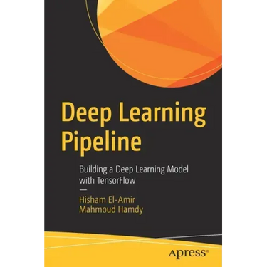 Deep Learning Pipeline: Building a Deep Learning Model with Tensorflow