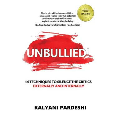 Unbullied: 14 techniques to silence the critics - Externally and Internally
