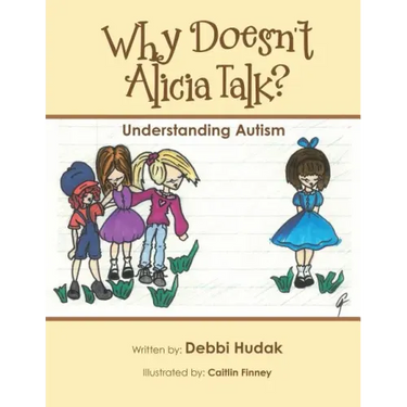 Why Doesn't Alicia Talk?: Understanding Autism