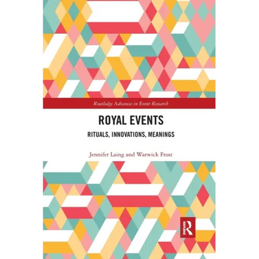 Royal Events: Rituals, Innovations, Meanings