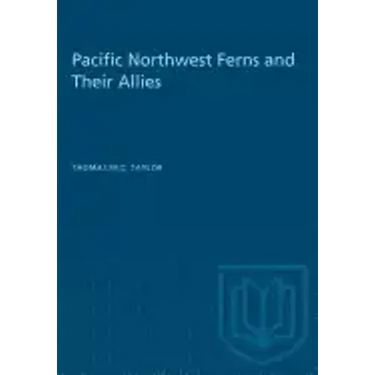Pacific Northwest Ferns and Their Allies