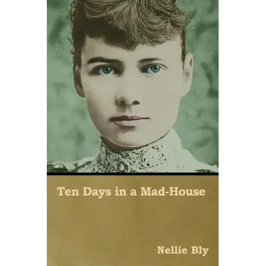 Ten Days in a Mad-House