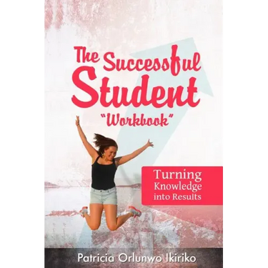 The Successful Student Workbook: How to Develop Good Study Habits