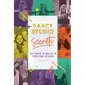Dance Studio Secrets: 65 Ways To Build A Thriving Studio