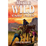 More Wild Camp Tales