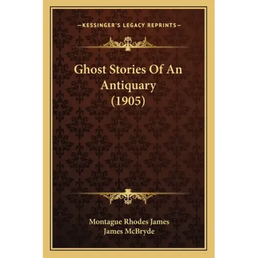 Ghost Stories Of An Antiquary (1905)