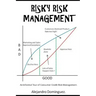 Risky Risk Management: An Informal Tour of Consumer Credit Risk Management.