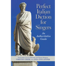 Perfect Italian Diction for Singers: An Authoritative Guide
