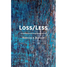 Loss/Less