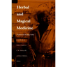Herbal and Magical Medicine: Traditional Healing Today