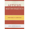 African Mathematics: From Bones to Computers