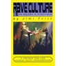 Rave Culture: an insider's overview: A primer for the global rave phenomenon