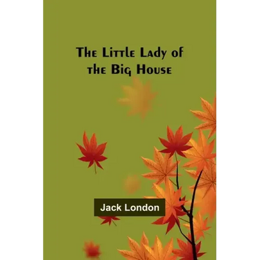 The Little Lady of the Big House