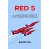 Red 5: An investigation into the death of Flight Lieutenant Sean Cunningham