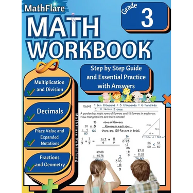 MathFlare - Math Workbook 3rd Grade: Math Workbook Grade 3: Addition, Subtraction, Multiplication and Division, Fractions, Decimals, Place Value, Expa