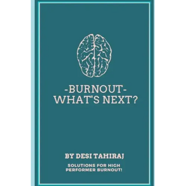 Burnout - What's Next?: Solutions for High-Performer Burnout