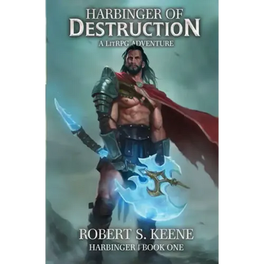 Harbinger of Destruction: A LitRPG Adventure