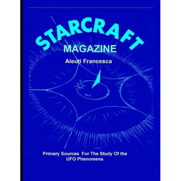 STAR CRAFT Magazine: Primary Sources For The Study Of the UFO Phenomena
